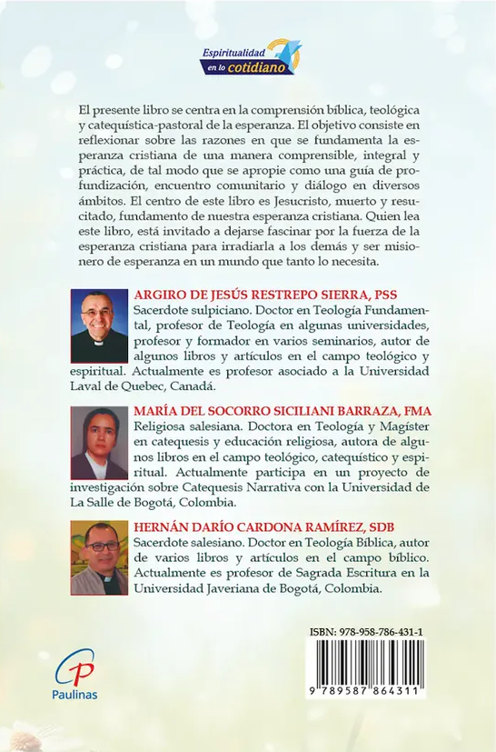 La Esperanza Cristiana: Don y Misión Autores: Argiro de Jesús Restrepo Sierra, PSS – María del Socorro Siciliani Barraza, FMA – Hernán Darío Cardona Ramírez, SDB